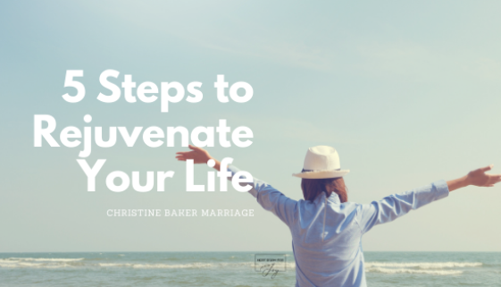 5 Steps to Rejuvenate Your Life blog banner