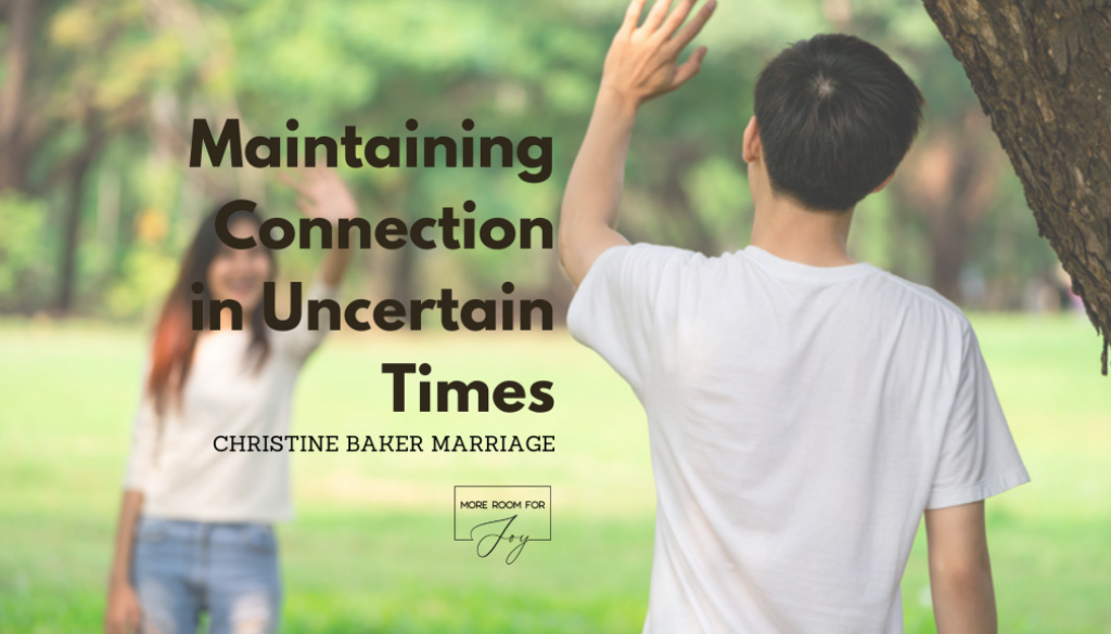 Maintaining Connection in Uncertain Times BLOG BANNER