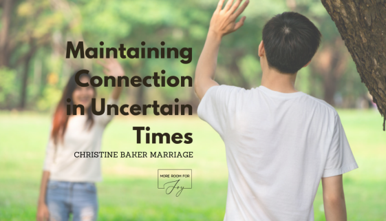 Maintaining Connection in Uncertain Times BLOG BANNER