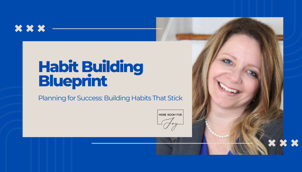 Planning for Success: Building Habits That Stick