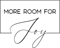 More Room for Joy
