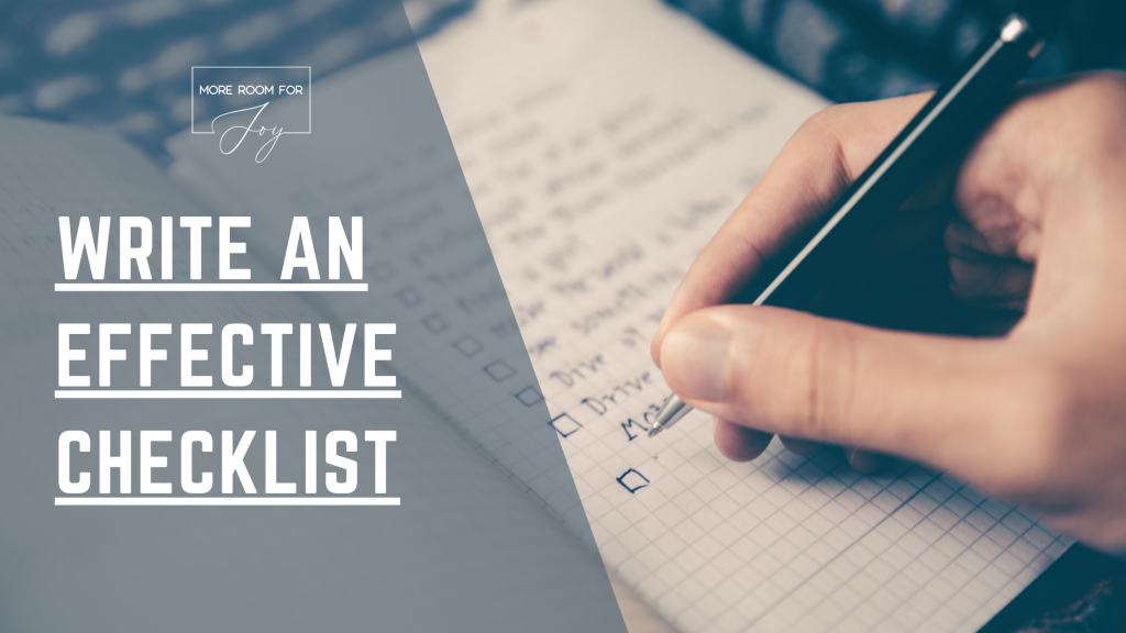 Write an Effective Checklist - More Room for Joy